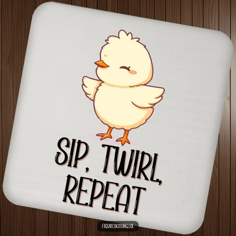 Funny Chick Coaster featuring a fluffy cartoon chick pirouetting with eyes closed in concentration, protecting surfaces with focus.