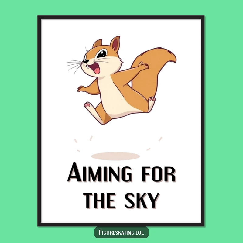 Funny Determined Squirrel Leaping Poster - Hilarious Motivational Wall Art Gift