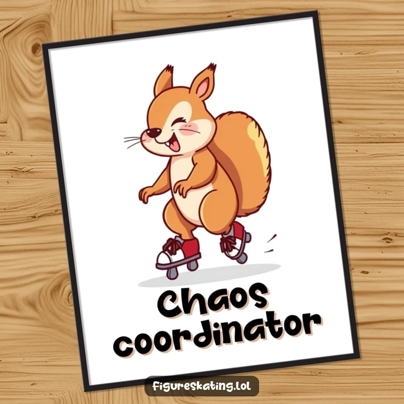 Funny poster of a silly squirrel twirling wildly on ice skates, nearly toppling over. Humorous wall art.