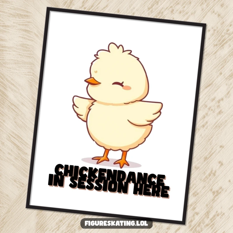 Funny Chick Poster depicting a fluffy cartoon chick pirouetting with eyes closed in concentration, ideal for inspiring wall decor.