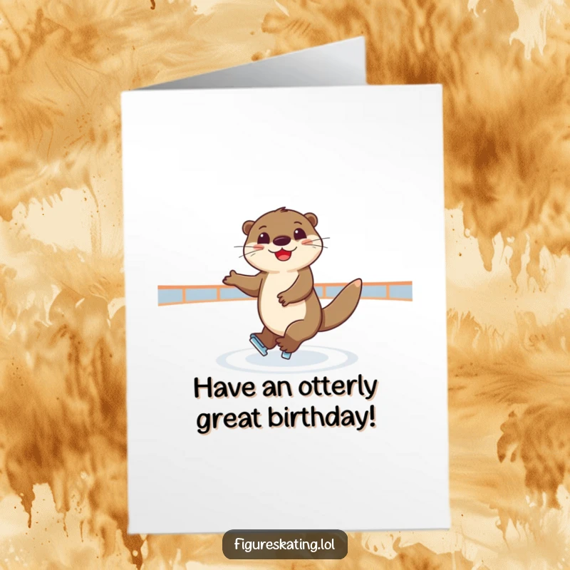Funny Free Printable Birthday Card: Joyful otter elegantly spinning on an ice rink, celebrating.