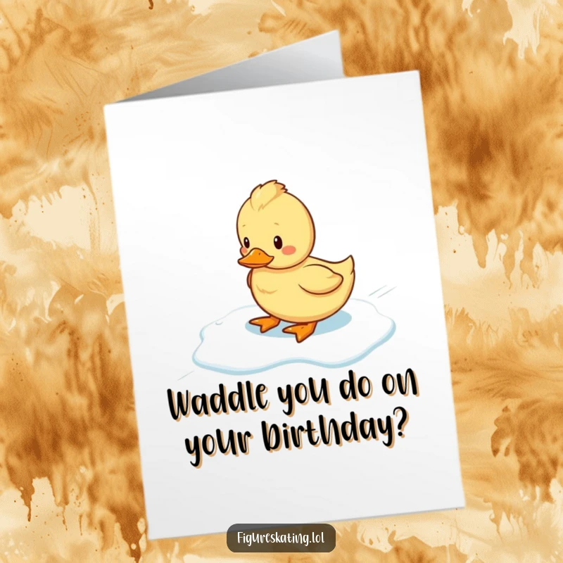 Funny Free Printable Birthday Card: A cute, wobbly duckling slides endearingly across an icy surface. Instant download.