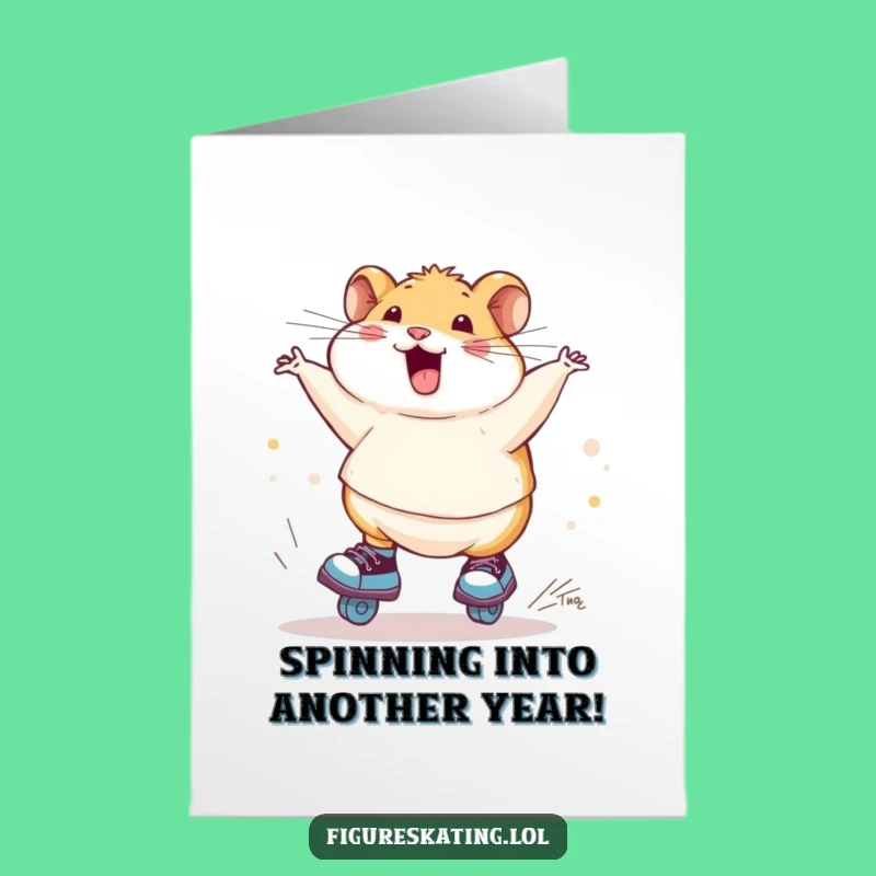 Free Printable Birthday Card: Wobbly Hamster Skating - Hilarious Downloadable Gift