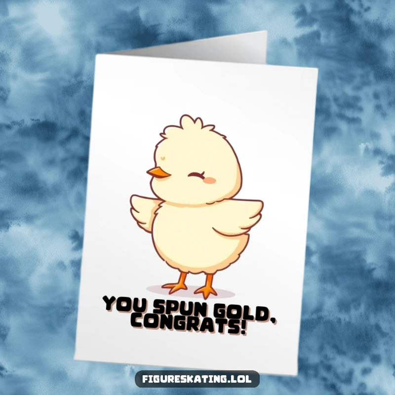 Funny Free Printable Congratulations Card: A fluffy chick pirouettes with eyes shut in concentration, perfectly nailing a congratulatory routine.