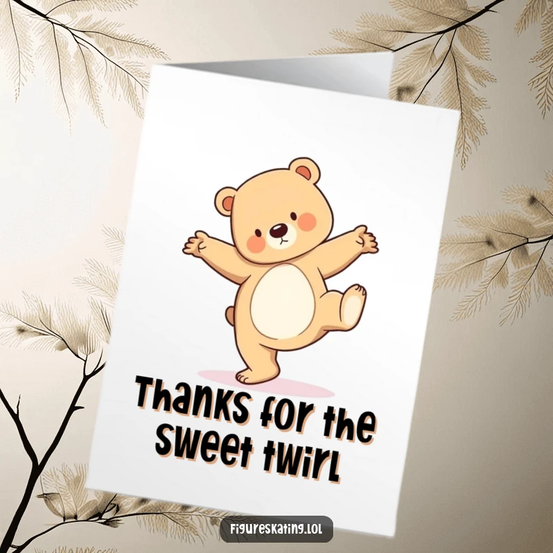 Funny Free Printable Thank You Card: Bear cub executing a surprisingly elegant pirouette, expressing thanks.