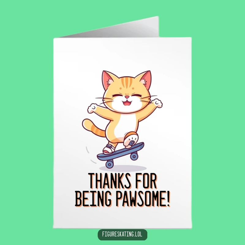 Free Printable Thank You Card: Cat Skater, Humorous Downloadable Appreciation for a Job Well Done