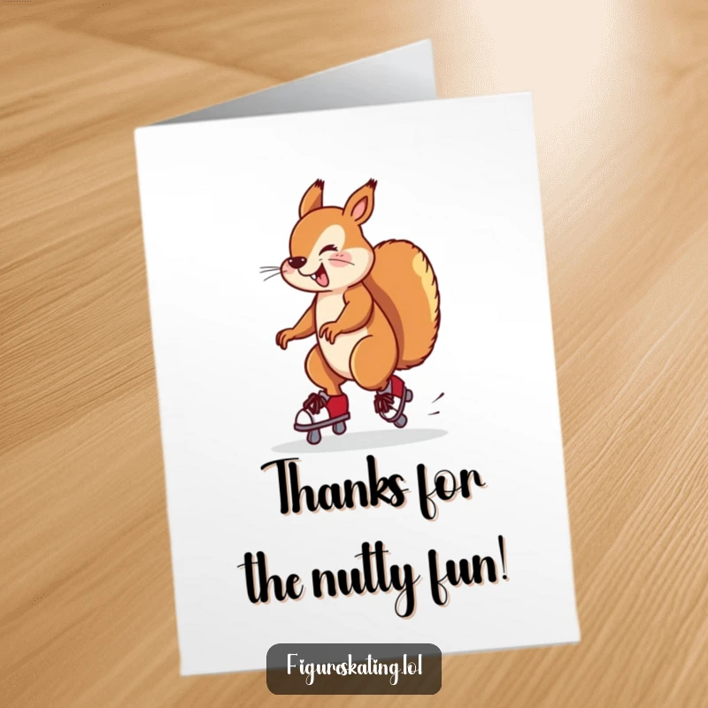 Funny Free Printable Thank You Card: Squirrel doing a wobbly twirl on skates, almost losing its balance