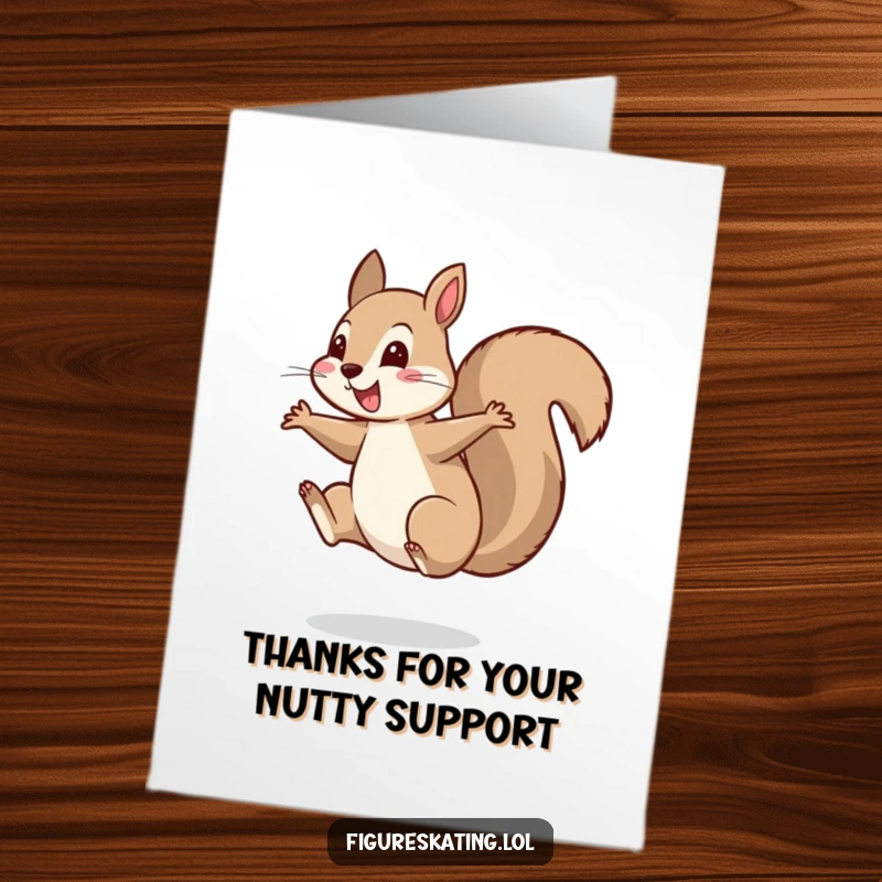 Funny Free Printable Thank You Card: A cheerful squirrel doing a perfect spin to express thanks.