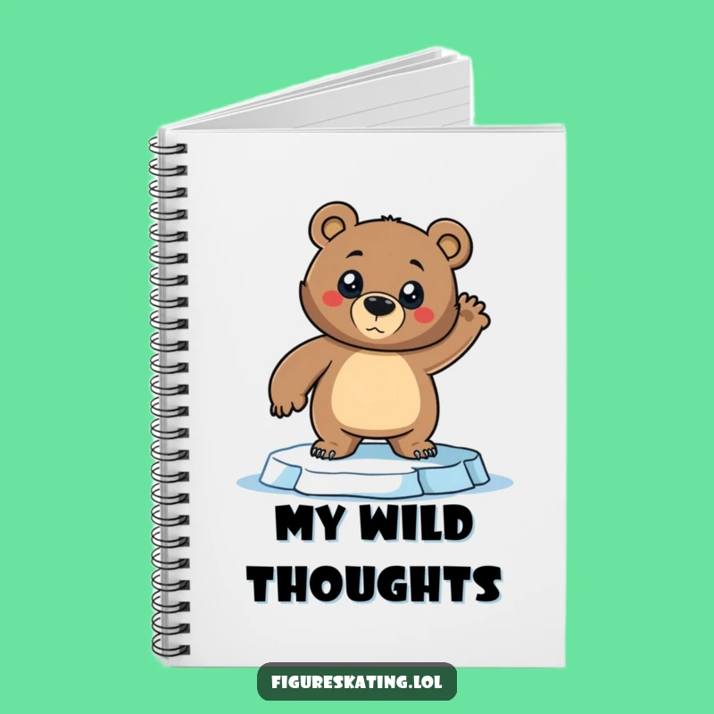 Funny Bear Ice Skating Notebook: Dramatic Thoughts for Your Journal